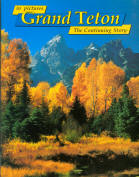 GRAND TETON IN PICTURES: the continuing story (WY). 